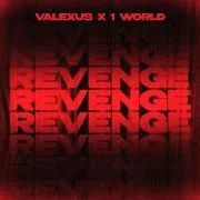 Valexus — Revenge Ft 1 World